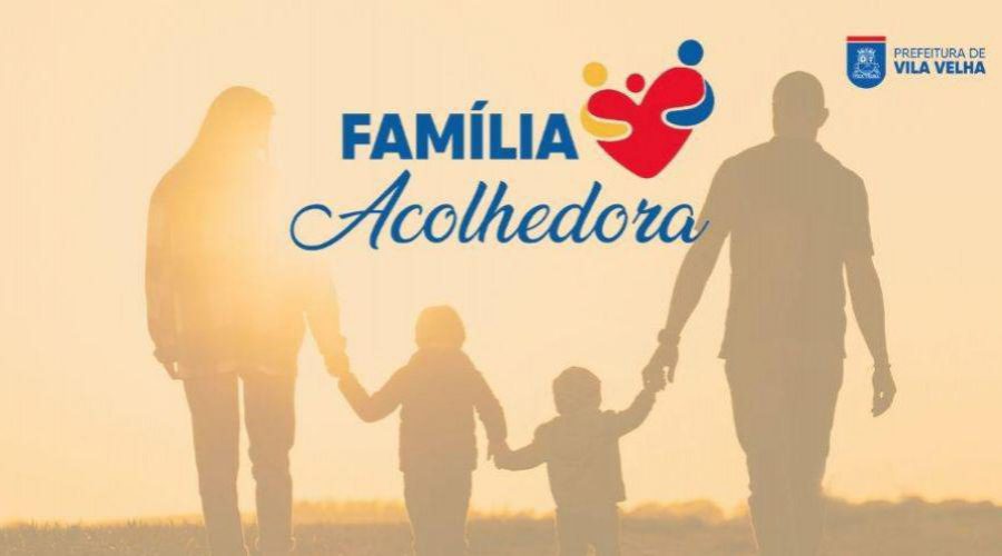 Famílias acolhedoras de Vila Velha terão aumento no benefício financeiro