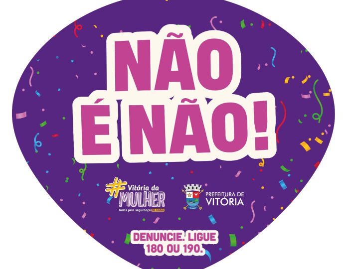 Vitória intensifica ações contra assédio com a campanha “Não é Não”