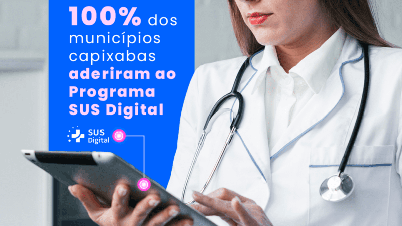 Programa SUS Digital do Ministério da Saúde recebe adesão de municípios capixabas